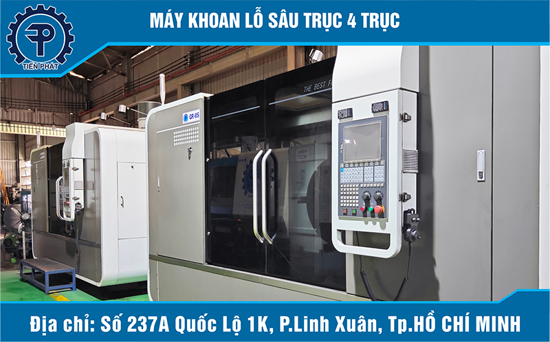 MÁY KHOAN LỖ SÂU TRỤC 4 TRỤC - Công Ty Cơ Khí Tiến Phát - Thủ Đức