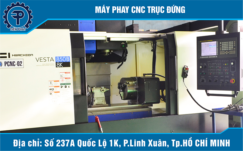 Máy CNC TRUC ĐỨNG - Công Ty Cơ Khí Tiến Phát